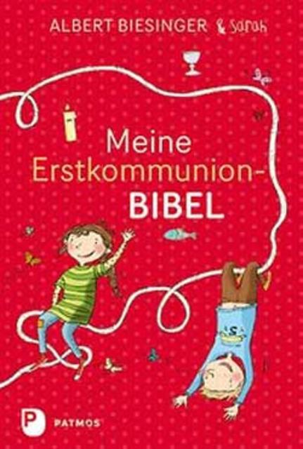 Albert Biesinger: Meine Erstkommunion-Bibel | Foto: Patmos Verlag