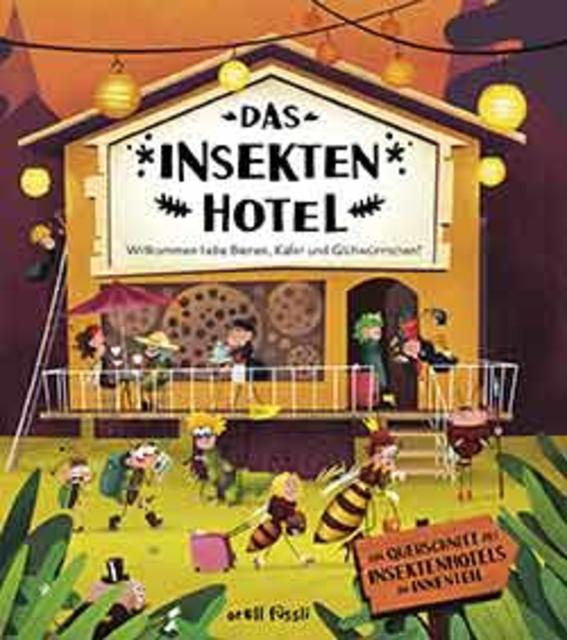 Petra Bartíková et al.: Das Insektenhotel - Willkommen 
liebe Bienen, Käfer und Glühwürmchen; Lesealter 3-7 Jahre | Foto: Orell Füssli Verlag 