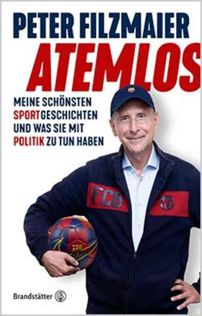 Peter Filzmaier: Atemlos. Meine schönsten Sportgeschichten und was sie mit Politik zu tun haben.  | Foto: Brandstätter Verlag