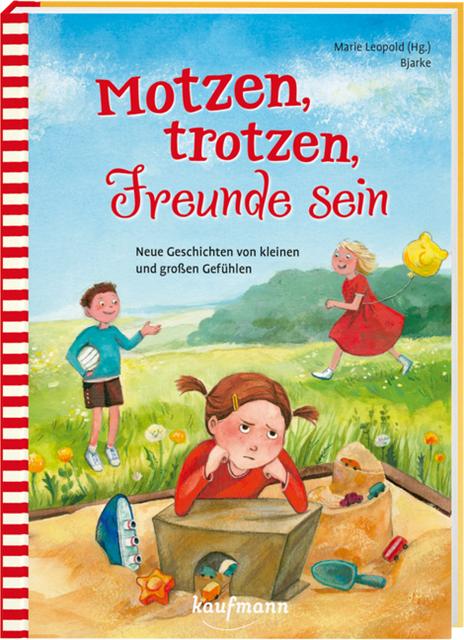 Motzen, trotzen, Freunde sein
Marie Leopold (Hg.) 
10,30 Euro
Kaufmann Verlag
