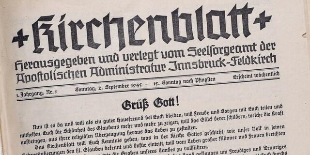 Ein befreiendes „Grüß Gott“ nach vielen Jahren „Heil Hitler“. Die Titelseite der ersten „Kirchenblatt“- Ausgabe.