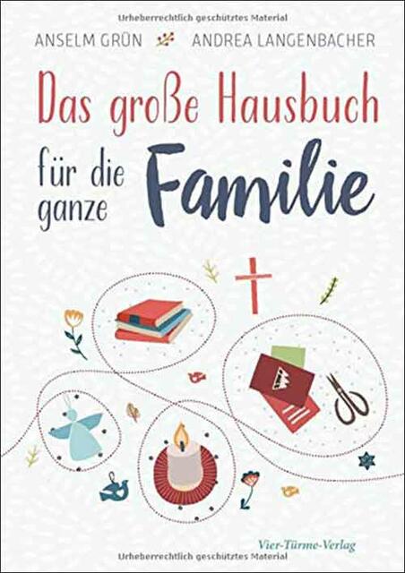 „Das große Hausbuch für die ganze Familie.“ | Foto: Vier-Türme-Verlag
