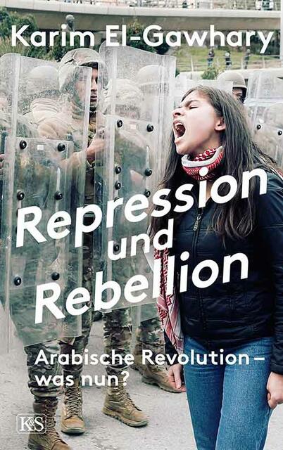 Karim El-Gawhary: Repression und Rebellion. | Foto: Kremayr &amp; Scheriau Verlag