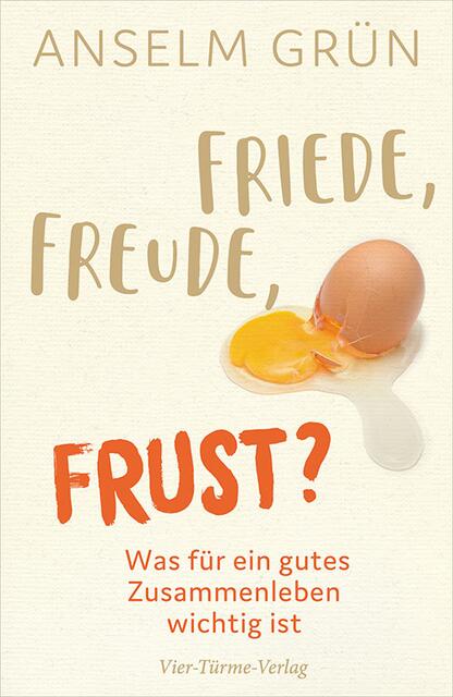 Anselm Grün: „Friede, Freude, Frust? Was für ein gutes Zusammenleben wichtig ist.“  ISBN: 978-3736503205  | Foto: Vier-Türme-Verlag