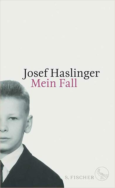 Mein Fall von Josef Haslinger, S. Fischer Verlag, ISBN: 978-3-10-030058-4, 20,60 Euro