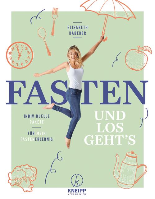 Elisabeth Rabeder: Fasten – und los geht‘s. Kneipp Verlag Wien 2022, 128 Seiten | Foto: Kneipp Verlag Wien