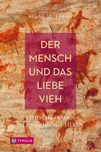 Martin M. Lintner, Der Mensch und das liebe Vieh. Ethische Fragen im Umgang mit Tieren, Tyrolia-Verlag, 296 Seiten, ISBN: 978-3-7022-3634-2, EUR 21,95.
