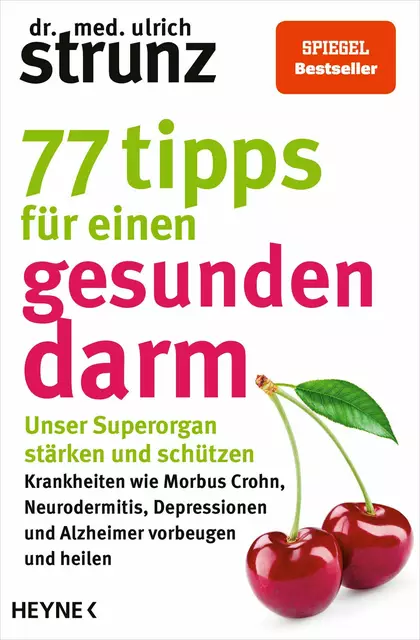 Dr. Ulrich Strunz: 77 Tipps für einen gesunden Darm 
(Heyne Verlag)